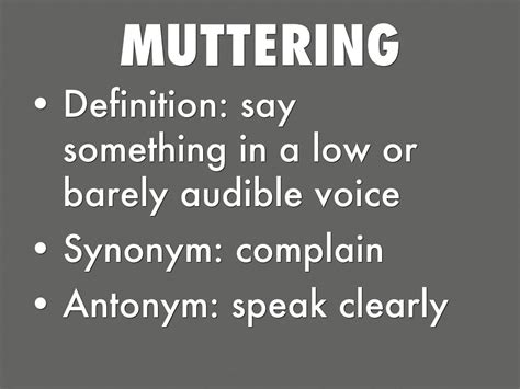 muttering antonyms